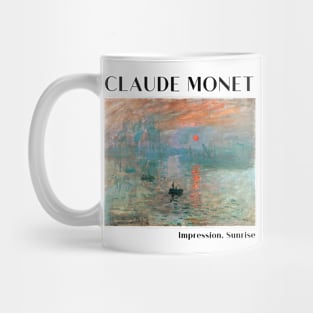 Claude Monet- Impression, Sunrise (1872) Mug